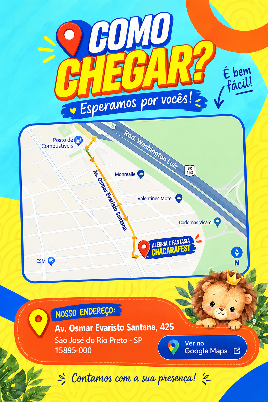 Como chegar: Av. Osmar Evaristo Santana, 425 – São José do Rio Preto/SP